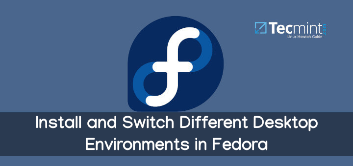 Install and Switch Desktop Environments in Fedora