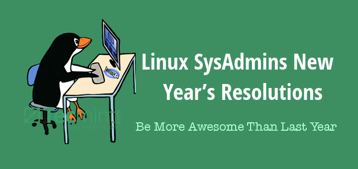 Linux SysAdmins New Years Resolutions