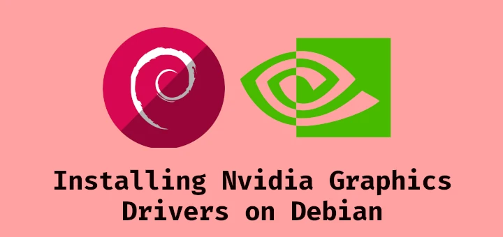 Installing Nvidia Drivers on Debian